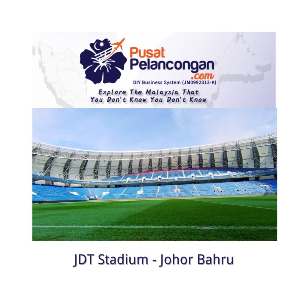 JDT Stadium in Johor Bahru one the best stadium in the world